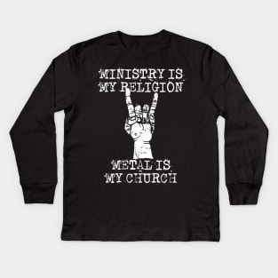 ministry my religion Kids Long Sleeve T-Shirt